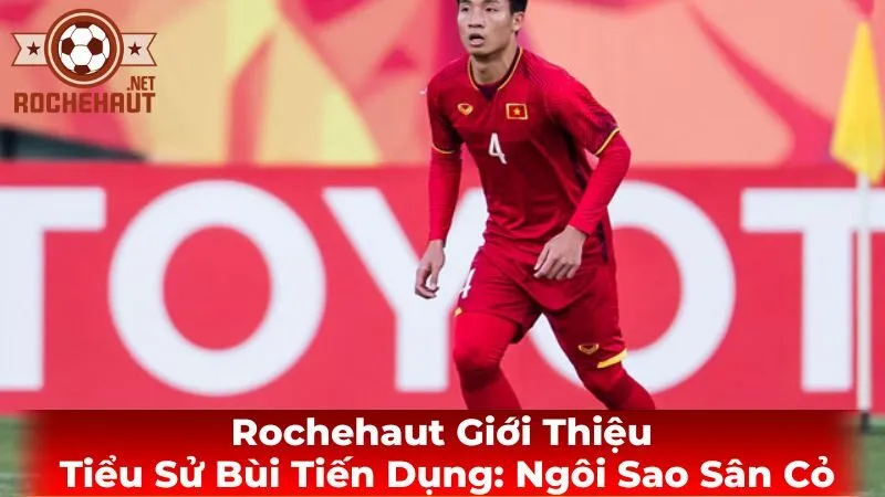 Phong cách thi đấu và điểm mạnh của Bùi Tiến Dụng
