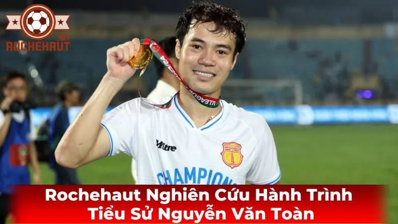 Đời tư và những điều thú vị của của Nguyễn Văn Toàn