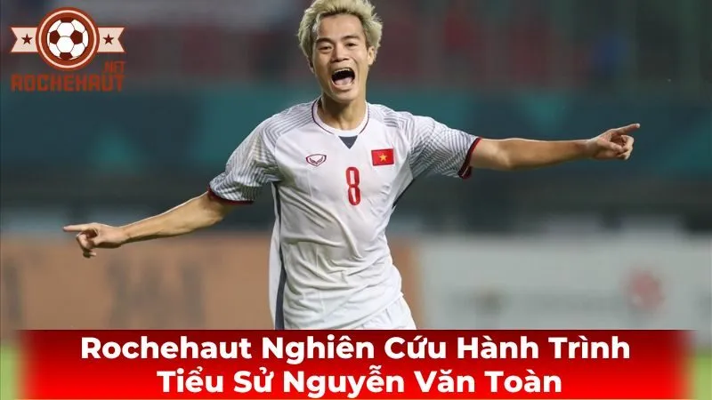 Thành tích nổi bật của của Nguyễn Văn Toàn