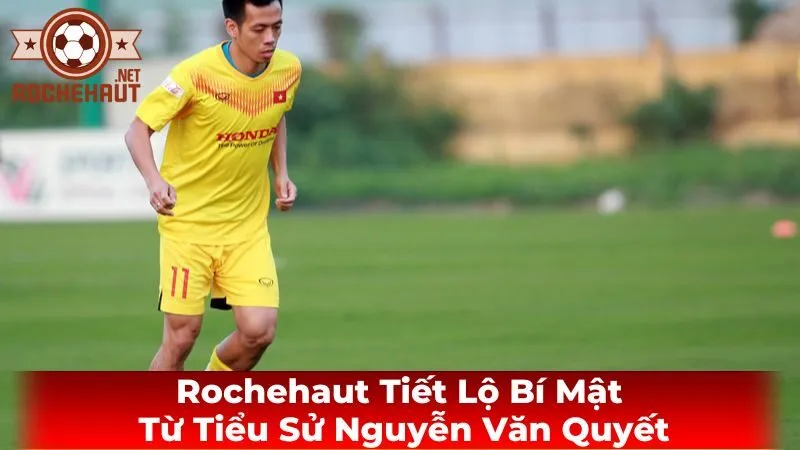 Đời tư: Hình mẫu Nguyễn Văn Quyết một cầu thủ chuyên nghiệp