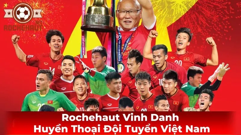 Thời kỳ hoàng kim dưới thời HLV Park Hang-seo của Đội Tuyển Việt Nam